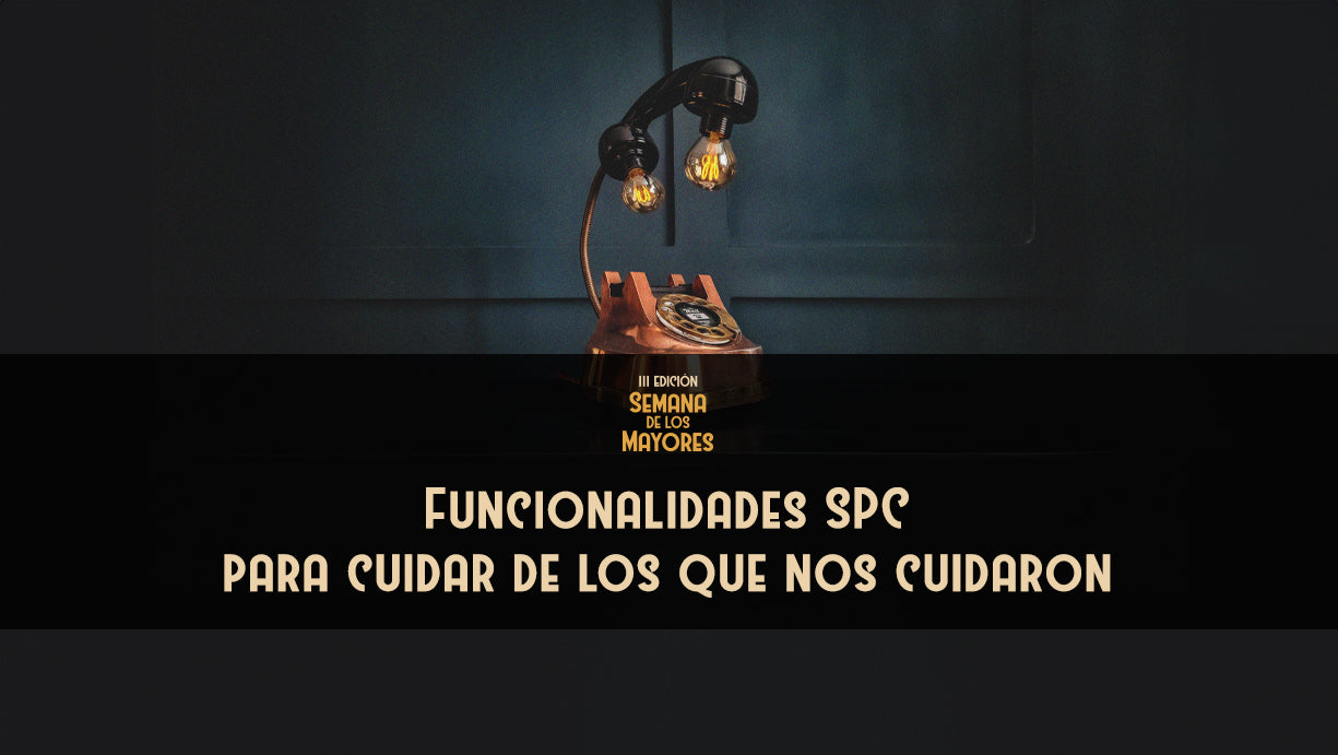 Funcionalidades para cuidar de los que nos cuidaron en los dispositivos SPC para mayores