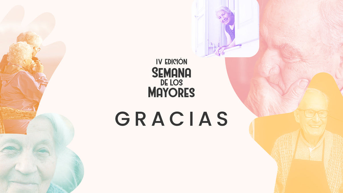 Gracias por acompañarnos en la IV Semana de los Mayores